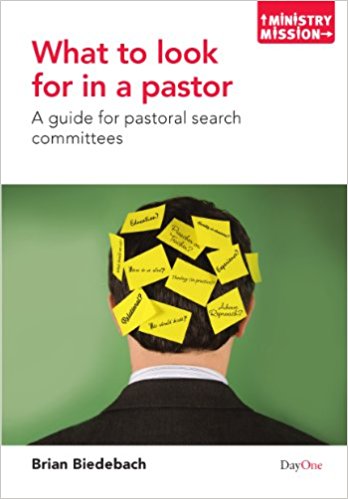 What To Look For In A Pastor (Ministry Mission) PB - Brian Biedebach